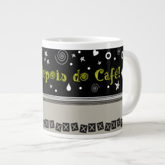 Caneca De Café Grande Penso: depois do café!