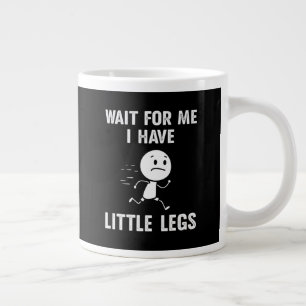 Caneca De Café Grande Piadas engraçadas de pernas curtas Memes Esperem p
