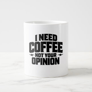 Caneca De Café Grande Preciso de Café Não da Sua Opinião Design de Tipog
