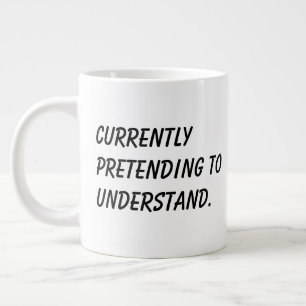 Caneca De Café Grande Presente de Colega de Trabalho 'Pretendendo Entend
