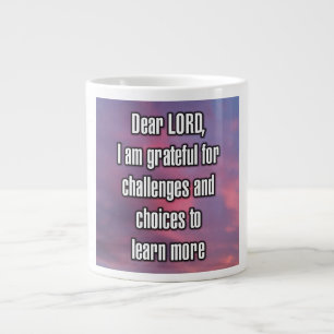 Caneca De Café Grande Querido SENHOR, sou grato pelos desafios e... Cane