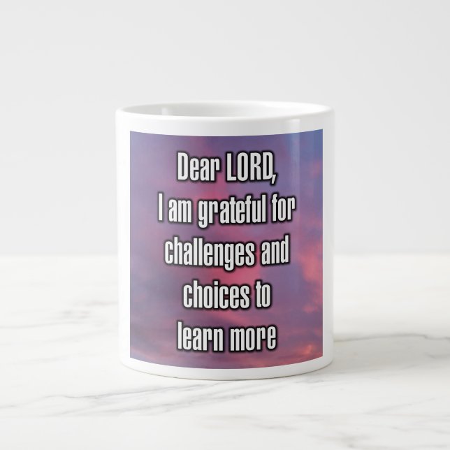 Caneca De Café Grande Querido SENHOR, sou grato pelos desafios e... Cane (Frente)