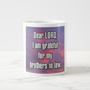Caneca De Café Grande Querido SENHOR, sou grato por meus cunhados... Mug
