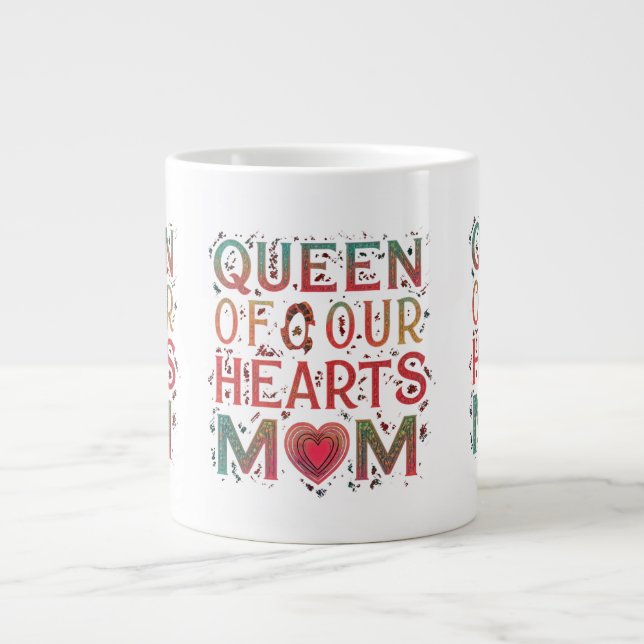 Caneca De Café Grande Rainha dos Nossos Corações Mãe Jumbo Mug (Frente)