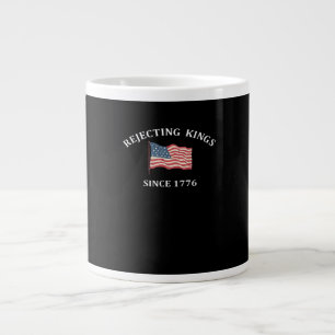 Caneca De Café Grande Rejeitando Reis Desde 1776 2 Clássico