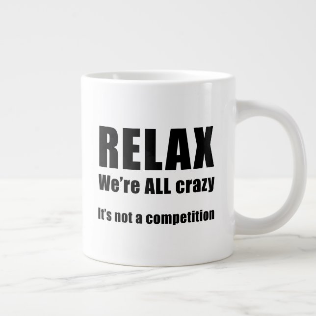 Caneca De Café Grande Relaxe.  Somos todos loucos (Direita)