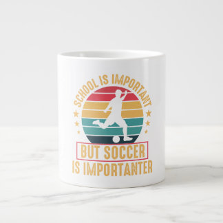 Caneca De Café Grande School Is Important But Soccer Is Importanter 