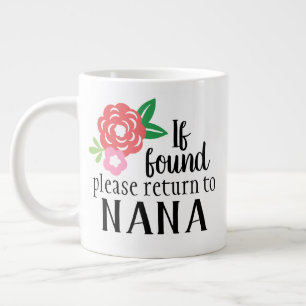 Caneca De Café Grande Se encontrado, Retorne a Nana Mug