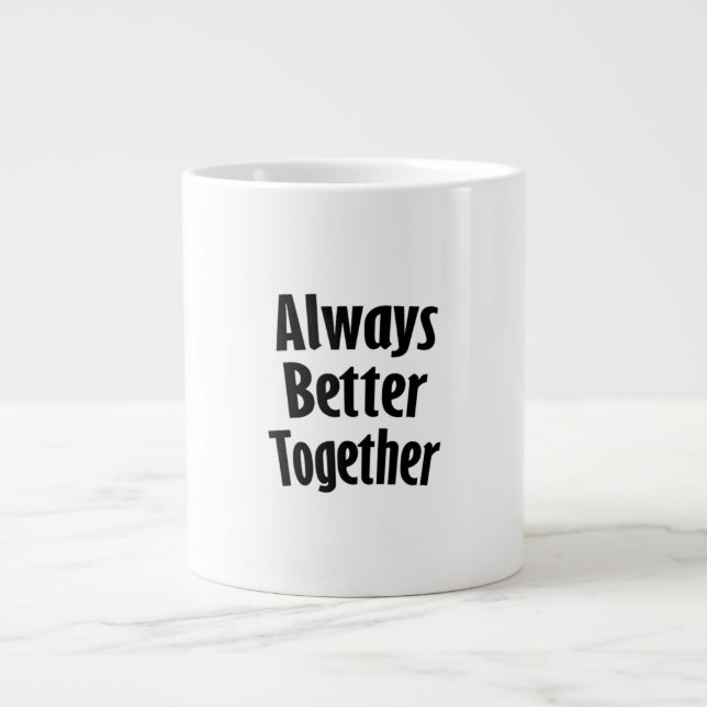 Caneca De Café Grande Sempre Melhor Juntos Clássico Atemporal  (Frente)