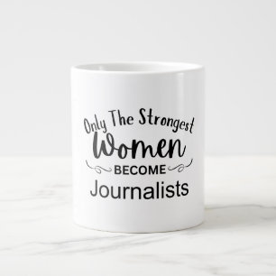 Caneca De Café Grande Somente as Mulheres Mais Fortes se Tornam Jornalis
