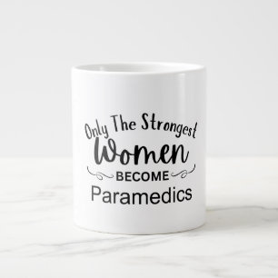 Caneca De Café Grande Somente as Mulheres Mais Fortes se Tornam Paramédi