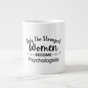 Caneca De Café Grande Somente as Mulheres Mais Fortes se Tornam Psicólog