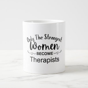 Caneca De Café Grande Somente as Mulheres Mais Fortes se Tornam Terapeut