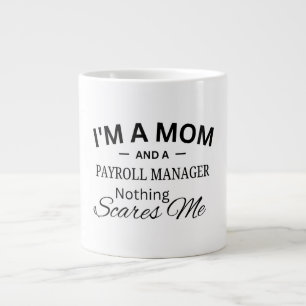 Caneca De Café Grande Sou uma Mãe E uma Gerente de Folha de Pagamento Na