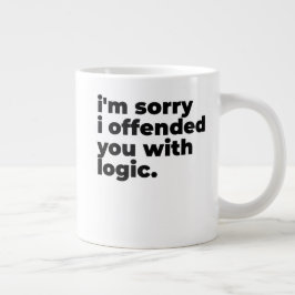 Caneca De Café Grande Standard Mug - Sorry I offended you with logic