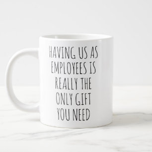 CANECA DE CAFÉ GRANDE TER NOS COMO FUNCIONÁRIOS É REALMENTE O ÚNICO PRES