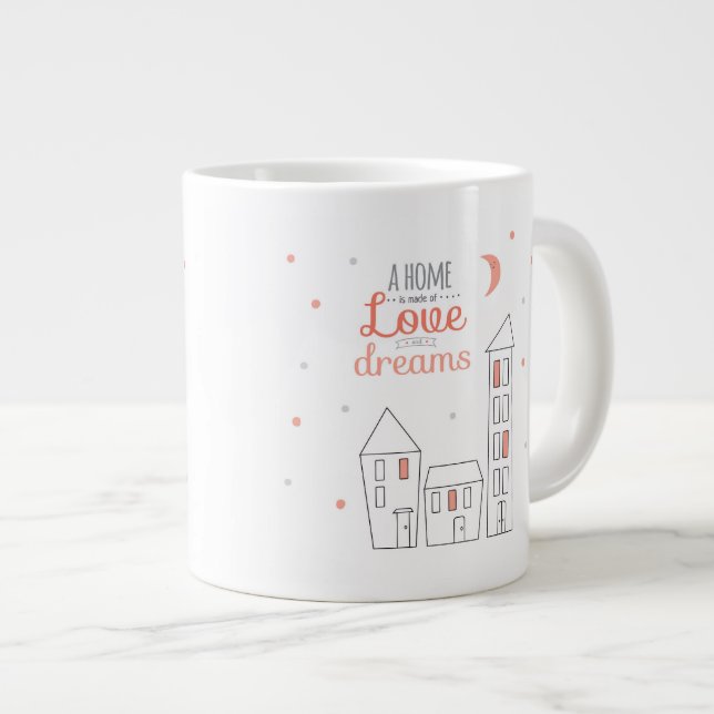 Caneca De Café Grande Uma Casa É Feita De Amor E Sonhos (Frente Esquerda)