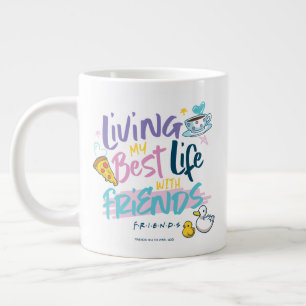 Caneca De Café Grande Vivendo minha melhor vida com FRIENDS™