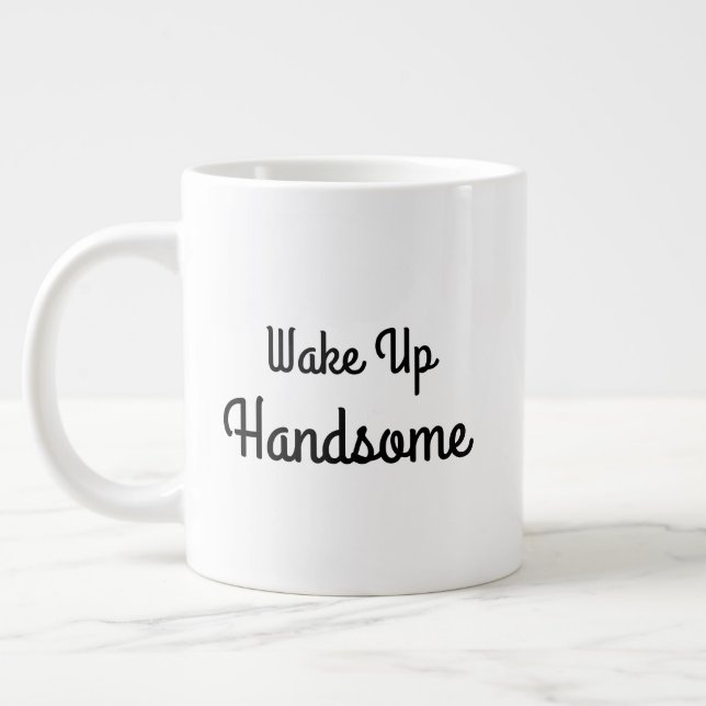 Caneca De Café Grande Wake Up Handsome Gift Mug (Esquerda)