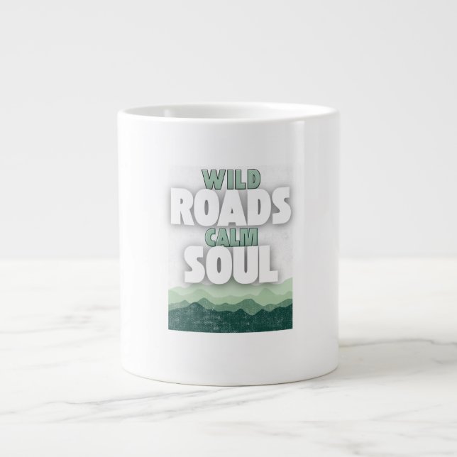 Caneca De Café Grande Wild Roads Calm Soul-Motivational quote  (Frente)