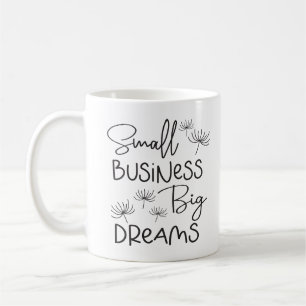 Caneca De Café Grandes Sonhos para Pequenas Empresas