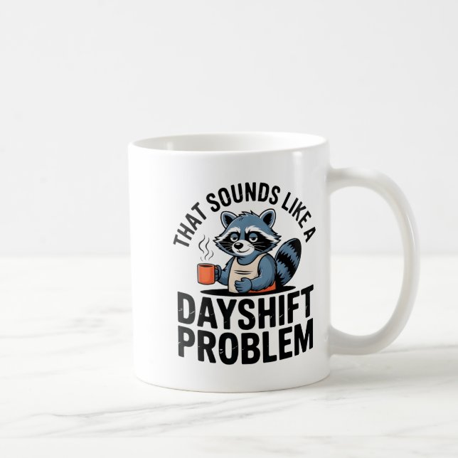 Caneca De Café Graveyard Raccoon Funny Work Humor That Sounds Lik (Direita)