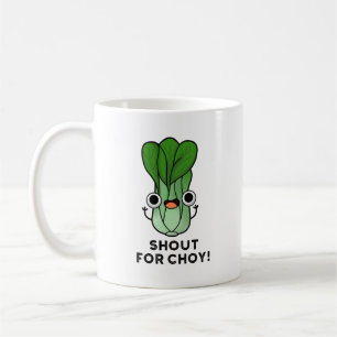 Caneca De Café Gritar Por Choy Funny Veggie Bok Choy Pun