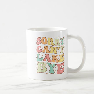Caneca De Café Groovy, desculpe não poder lago Bye Lake Life Funn