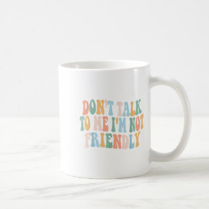 Caneca De Café Groovy Não Fale Comigo Não Sou Amigável