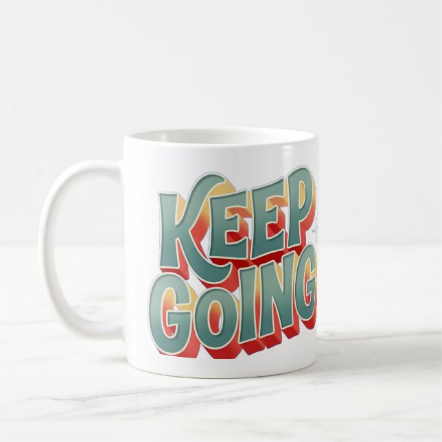 Caneca De Café Groovy Positivity "Keep Going" 3D Lettering Design (Esquerda)