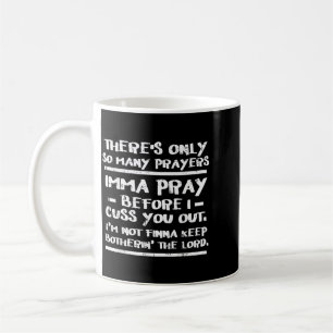 Caneca De Café Há Apenas Tantas Orações Cuss Engraçado Cristão