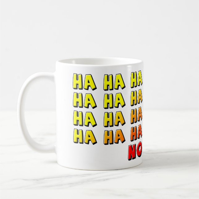 Caneca De Café Ha Ha Ha No Engraçado (Esquerda)