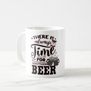 CANECA DE CAFÉ HÁ SEMPRE TEMPO PARA OUTRA CERVEJA DIVERTIDA DE C