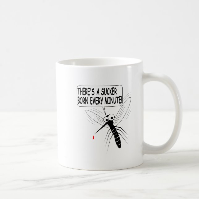 Caneca De Café Há um Nascer Sucker a cada minuto (Direita)