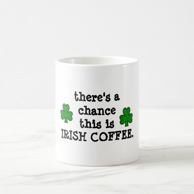 Caneca De Café há uma possibilidade… para o café irlandês (Centro)