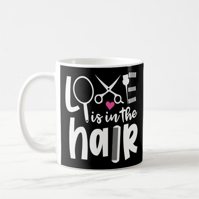 Caneca De Café Hair Stylist Hairdresser Love Está No Cabelo (Esquerda)