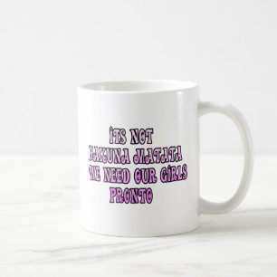 Caneca De Café Hakuna Matata precisamos de nossas Meninas Já