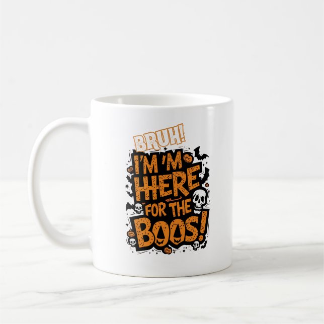Caneca De Café Halloween Mug Bruh, estou aqui para os Boos! (Esquerda)
