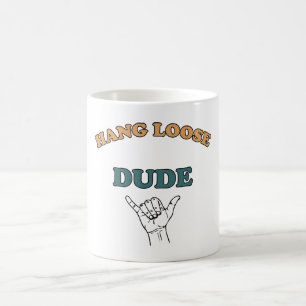Caneca De Café Hang Loose Dude