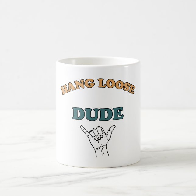 Caneca De Café Hang Loose Dude (Centro)