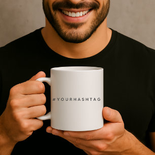 Caneca De Café Hashtag Your Modern Trending Social Media #