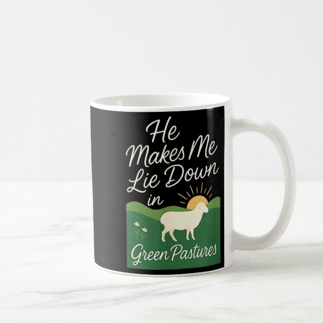 Caneca De Café He Makes Me Lie Down In Green Pastures  (Direita)