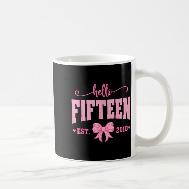 Caneca De Café Hello Fifteen Est 2010 Coquette Bow 15th Birthday  (Direita)
