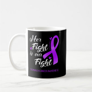 Caneca De Café Her Fight is Our Fight Stomach Cancer Awareness Su