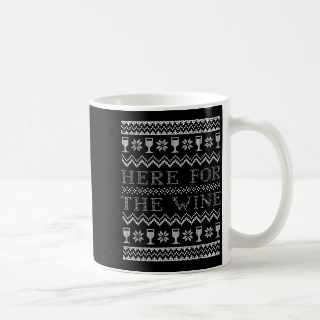 Caneca De Café Here For The Wine Ugly Christmas Sweater Funny Chr (Direita)