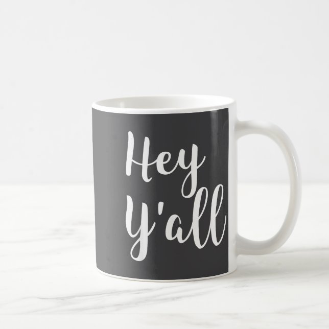 Caneca De Café Hey Y'all - Pular Funny Quote  (Direita)