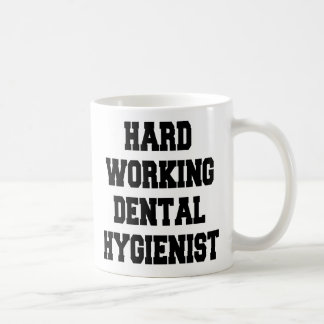 Caneca De Café Higienista Dental de Trabalho do duro