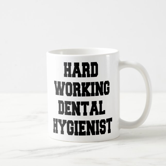 Caneca De Café Higienista Dental de Trabalho do duro (Direita)