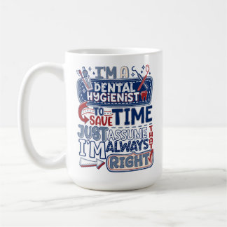 Caneca De Café Higienista Dental Sempre O Humor Certo Dói Mug