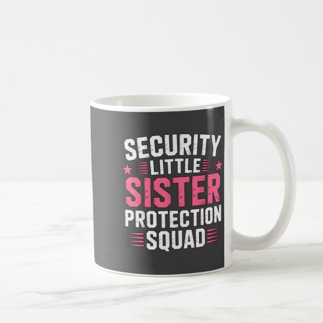 Caneca De Café Hilarious Sister Security Little Protection Squad (Direita)